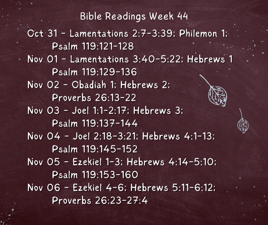 Bible Readings Week 44