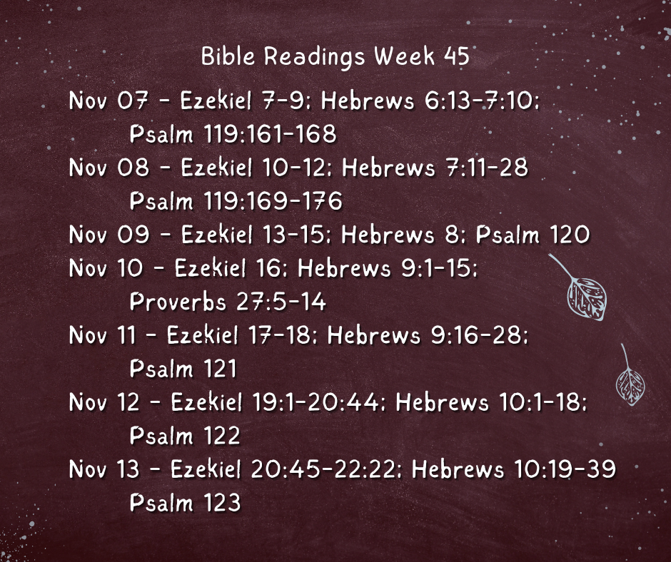 Bible Readings Week 45