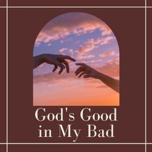 Online Service ~ God's Good in My Bad
